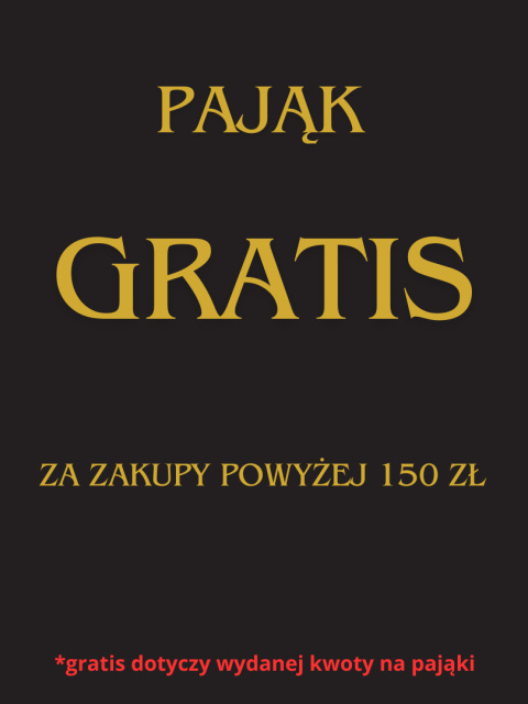 Pająk GRATIS - za wydne min. 150 zł na pająki